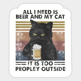 All i need is beer and my cat || Vintage Sticker